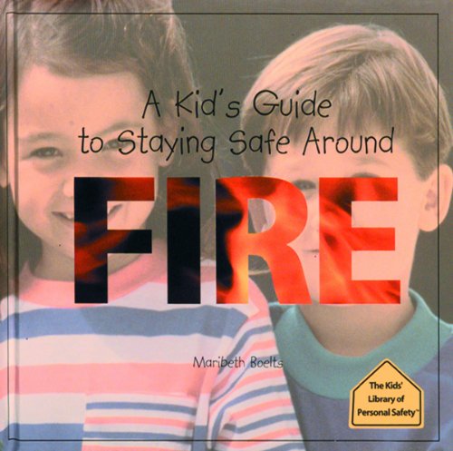 Staying Safe Around Fire
