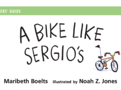 Teacher’s Guide for A Bike Like Sergio’s